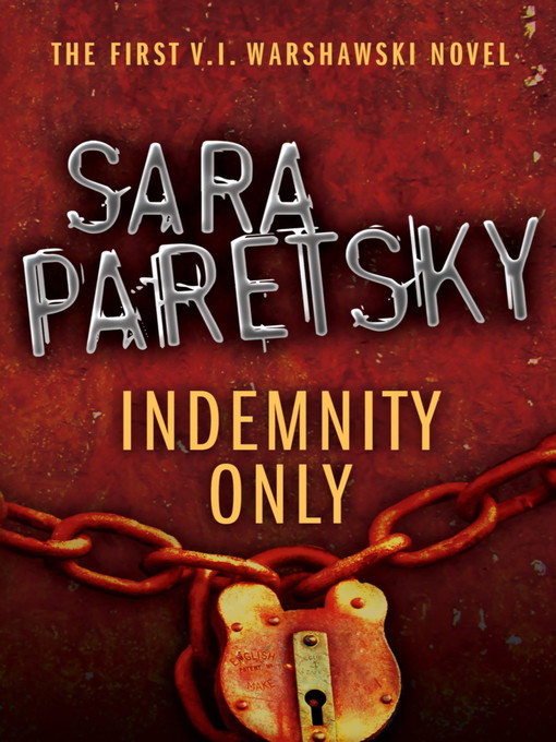 Indemnity Only (eBook): V. I. Warshawski Series, Book 1